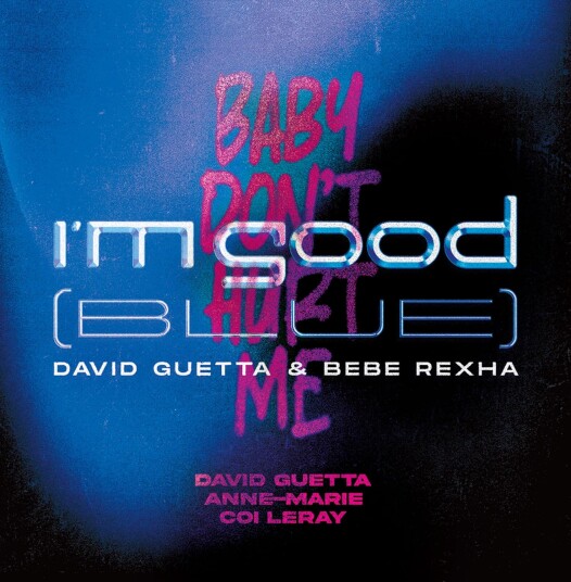 David Guetta, Bebe Rexha, AnneMarie, Coi Leray I'm Good (Blue) / Baby Don't Hurt Me LP/Vinyl David Guetta, Bebe Rexha, AnneMarie, Coi Leray I'm Good (Blue) / Baby Don't Hurt Me LP/Vinyl