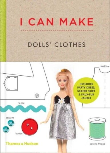 I Can Make Dolls' Clothes I Can Make Dolls' Clothes