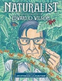 Naturalist Av Edward O Wilson, Jim Ottaviani