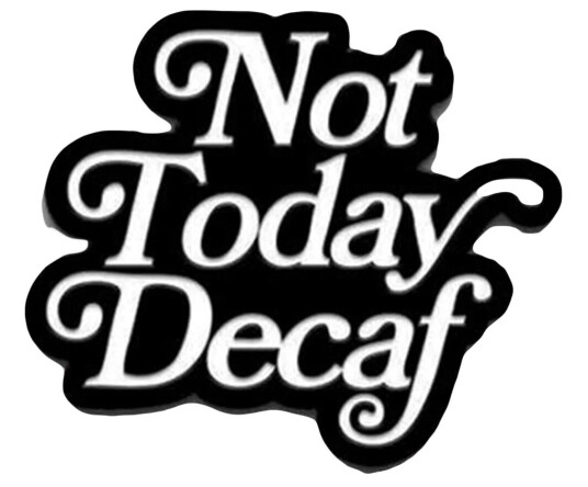 Department of Brewology Not Today Decaf Pin Department of Brewology Not Today Decaf Pin