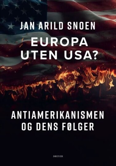 Europa Uten Usa Av Jan Arild Snoen