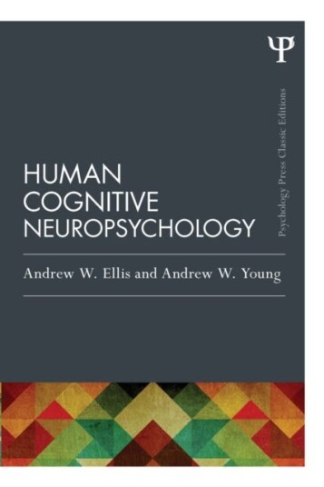 Human Cognitive Neuropsychology (Classic Edition) Av Andrew W. Ellis, Andrew W. Young