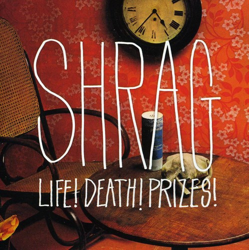 Shrag Life Death Prizes CD