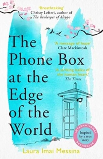 The Phone Box At The Edge Of The World Av Laura Imai Messina