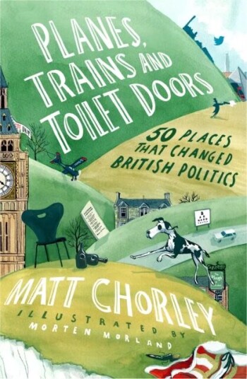Planes, Trains And Toilet Doors Av Matt Chorley