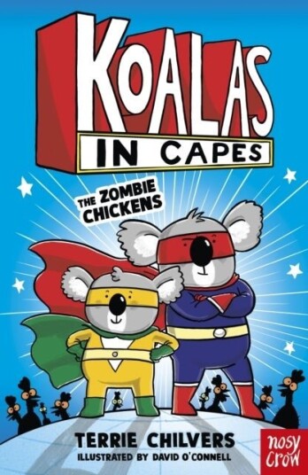 Koalas in Capes: The Zombie Chickens Koalas in Capes: The Zombie Chickens