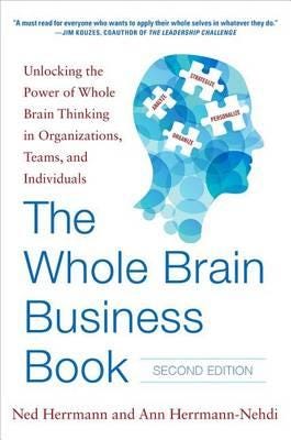 The Whole Brain Business Book, Second Edition: Unlocking The Power Of Whole Brain Thinking In Organi Av Ned Herrmann, Ann Herrmann-Nehdi