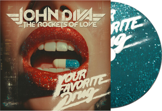 John Diva & The Rockets Of Love Your Favorite Drug CD