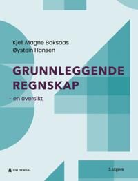 Grunnleggende Regnskap Av Kjell Magne Baksaas, Øystein Hansen