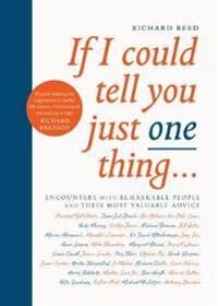 If I Could Tell You Just One Thing... Av Richard Reed