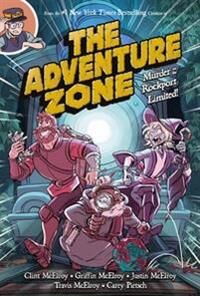 The Adventure Zone: Murder On The Rockport Limited! Av Carey Pietsch, Clint Mcelroy, Griffin Mcelroy, Justin Mcelroy, Travis Mcelroy