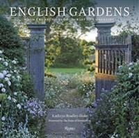 English Gardens Av Kathryn Bradley-Hole, Duke Of Devonshire English Gardens Av Kathryn Bradley-Hole, Duke Of Devonshire