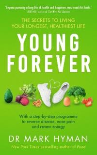Young Forever Av Mark Hyman