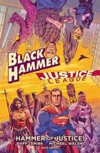 Black Hammer/justice League: Hammer Of Justice! Av Jeff Lemire, Michael Walsh