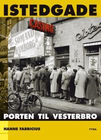 Fabricius, Hanne Istedgade. Porten til Vesterbro (8799774402)