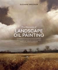Elements Of Landscape Oil Painting, The Av S Brooker Elements Of Landscape Oil Painting, The Av S Brooker