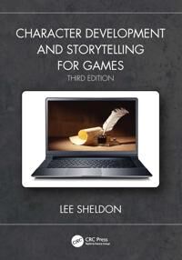 Character Development And Storytelling For Games Av Lee (Worcester Polytechnic) Sheldon