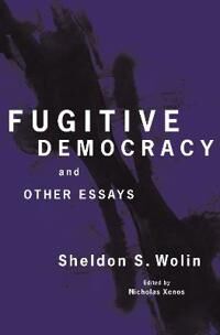 Fugitive Democracy Av Sheldon S. Wolin