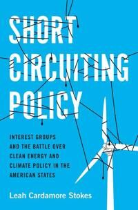 Short Circuiting Policy Av Leah Cardamore (Assistant Professor Of Political Science Assistant Professor Of Political Science Uc-Santa Barbara) Stokes