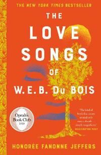 The Love Songs Of W.E.B. Du Bois Av Honorée Fanonne Jeffers