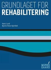 Lund Hans Grundlaget for rehabilitering