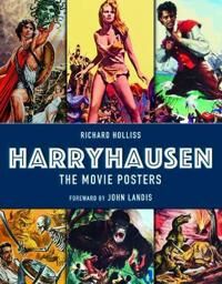 Harryhausen - The Movie Posters Av Richard Holliss