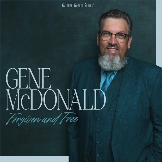 Gene Mcdonald Forgiven And Free CD