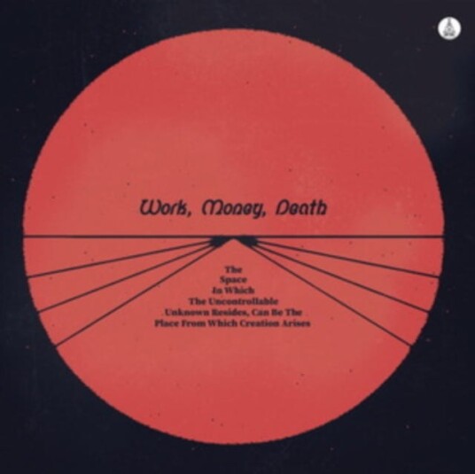 Work Money Death The Space In Which The Uncontrollable Unknown Resides CD Work Money Death The Space In Which The Uncontrollable Unknown Resides CD