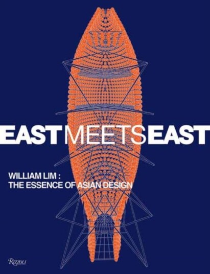 East Meets East  William Lim: The Essence of Asian Design