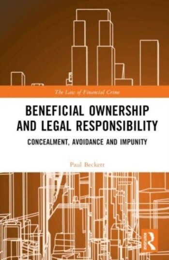 Beneficial Ownership and Legal Responsibility Beneficial Ownership and Legal Responsibility