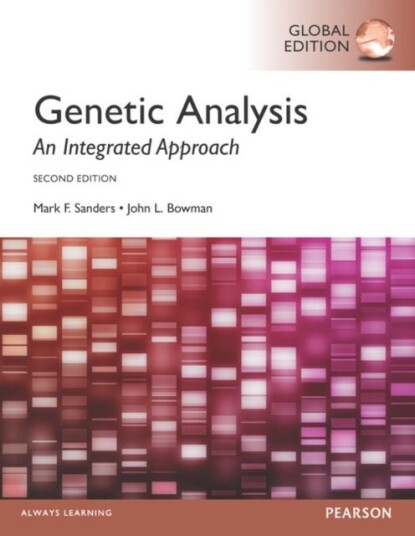 Genetic Analysis: An Integrated Approach Global Edition