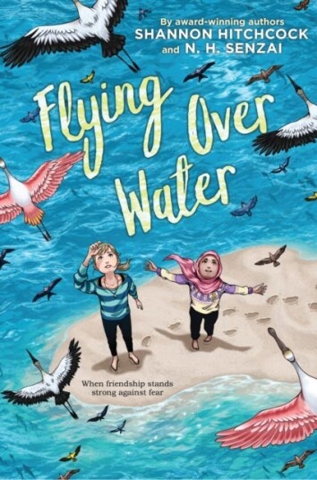 Flying Over Water Av N. H. Senzai, Shannon Hitchcock