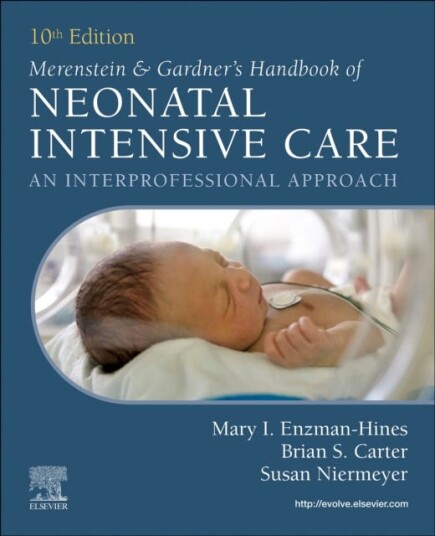 Merenstein & Gardner's Handbook of Neonatal Intensive Care  An Interprofessional Approach