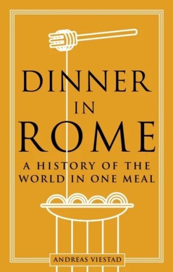 Dinner In Rome Av Andreas Viestad Dinner In Rome Av Andreas Viestad