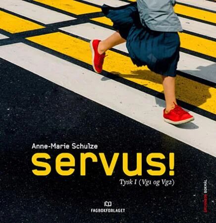 Servus! Av Anne-Marie Schulze