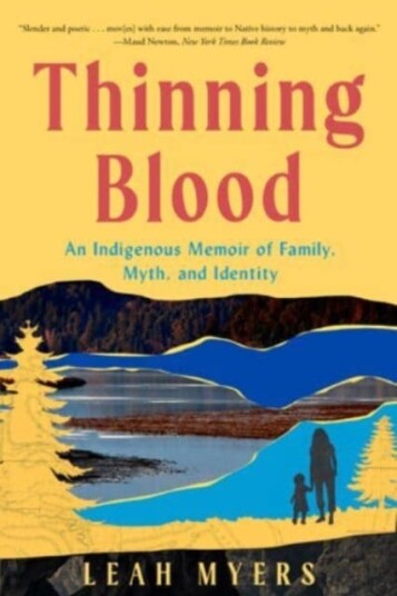 Thinning Blood An Indigenous Memoir of Family, Myth, and Identity Thinning Blood An Indigenous Memoir of Family, Myth, and Identity