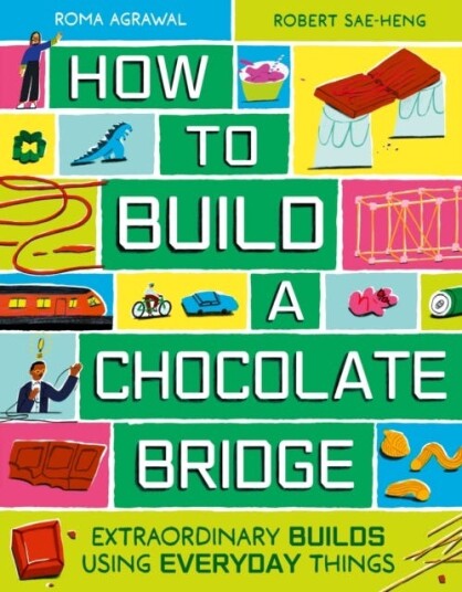 How to Build a Chocolate Bridge Extraordinary Builds Using Everyday Things How to Build a Chocolate Bridge Extraordinary Builds Using Everyday Things