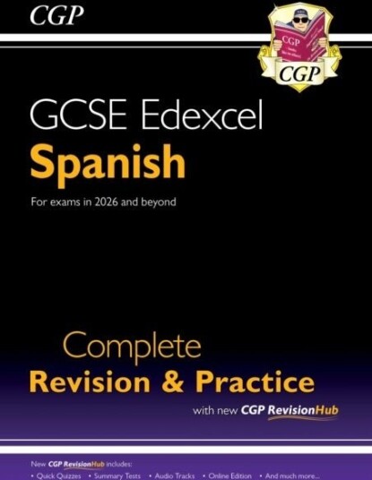 New GCSE Spanish Edexcel Complete Revision & Practice with CGP RevisionHub for exams from 2026 New GCSE Spanish Edexcel Complete Revision & Practice with CGP RevisionHub for exams from 2026