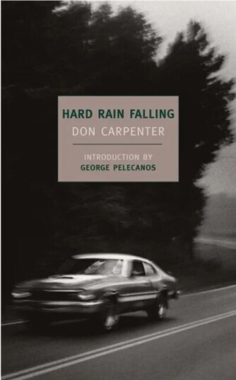 Hard Rain Falling Av Don Carpenter