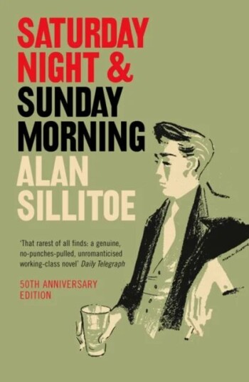 Saturday Night And Sunday Morning Av Alan Sillitoe