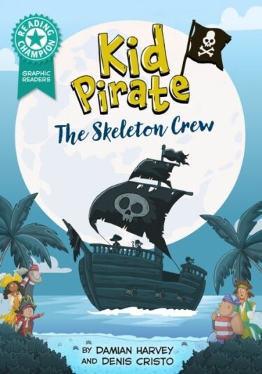 Reading Champion: Graphics: Kid Pirate: The Skeleton Crew Reading Champion: Graphics: Kid Pirate: The Skeleton Crew