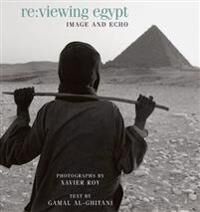 Roy Xavier Re:Viewing Egypt