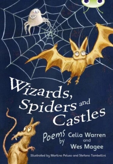 Bug Club Independent Fiction Year Two White A Wizards, Spiders And Castles Av Wes Magee, Celia Warren Bug Club Independent Fiction Year Two White A Wizards, Spiders And Castles Av Wes Magee, Celia Warren