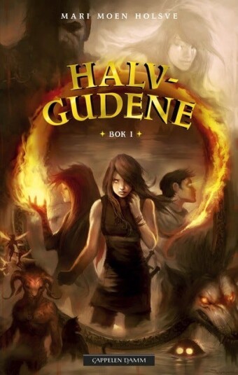 Halvgudene Av Mari Moen Holsve