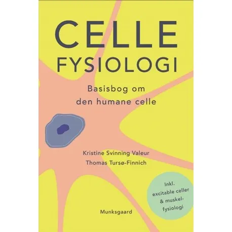 Cellefysiologi | Kristine Svinning Valeur Thomas Tursø-Finnich | Språk: Dansk