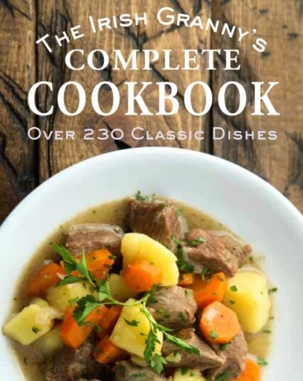 The Irish Granny'S Complete Cookbook