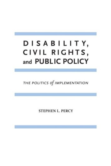Disability Civil Rights and Public Policy Disability Civil Rights and Public Policy