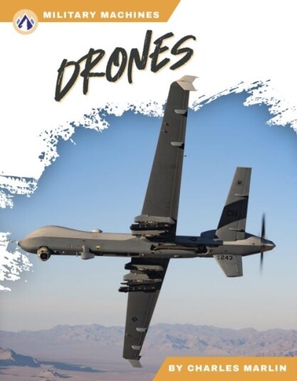 Military Machines: Drones Military Machines: Drones
