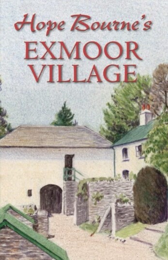 Hope Bourne'S Exmoor Village Av Hope L. Bourne