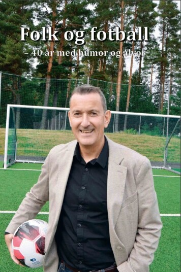 Folk Og Fotball Av Per Joar Hansen, Lars Lagerbäck, Ronny Trælvik